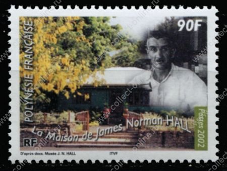Французская Полинезия 2002 г. SC# 832 • 90 fr. • Джеймс Норман Холл • дом писателя на Таити • MNH OG XF ( кат.- $2,5 )
